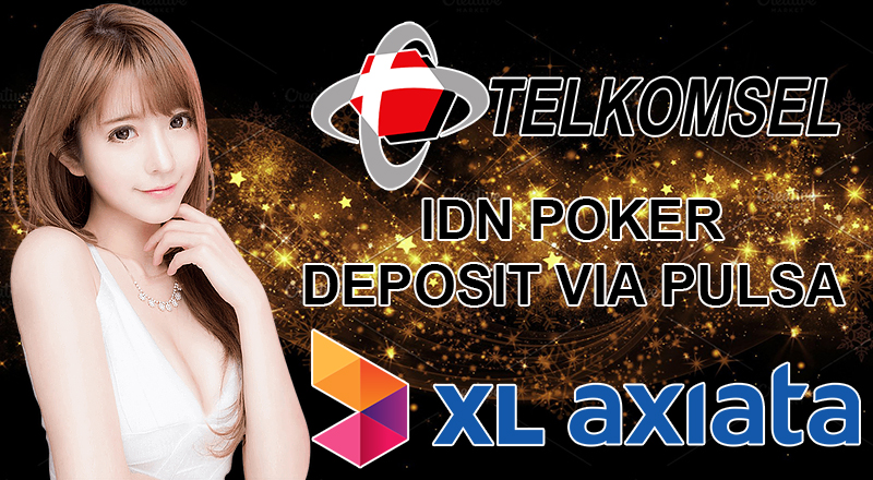 Idn Poker Online Agent Site Register Telkomsel Xl Toll Deposit Deposit Agent Trusted Poker Agent